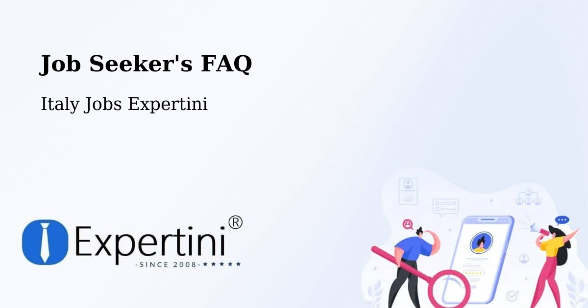 Job Seeker's FAQ - Italy Jobs Expertini